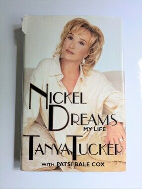 Nickel Dreams My Life Tanya Tucker 1997 Autobiography Country Music First Edion